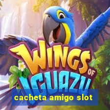 cacheta amigo slot